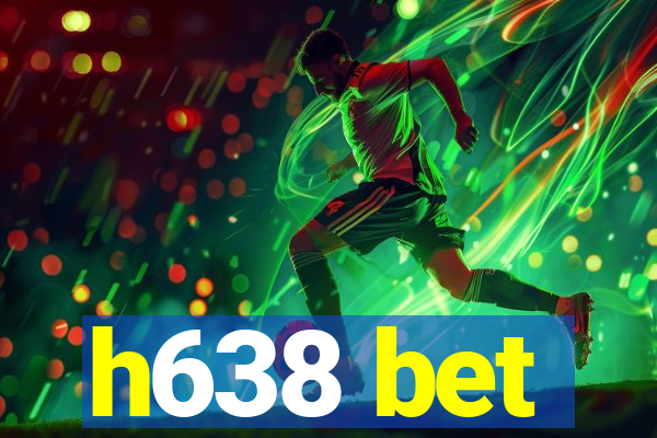 h638 bet